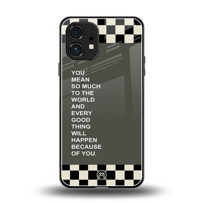 you mean so much to the world back phone cover | glass case for nothing phone 1