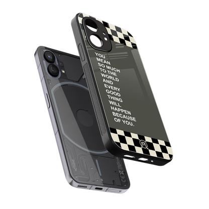 you mean so much to the world back phone cover | glass case for nothing phone 1