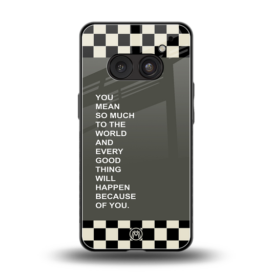 you mean so much to the world back phone cover | glass case for nothing phone 2a