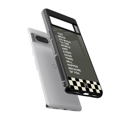 you mean so much to the world back phone cover | glass case for google pixel 7 pro