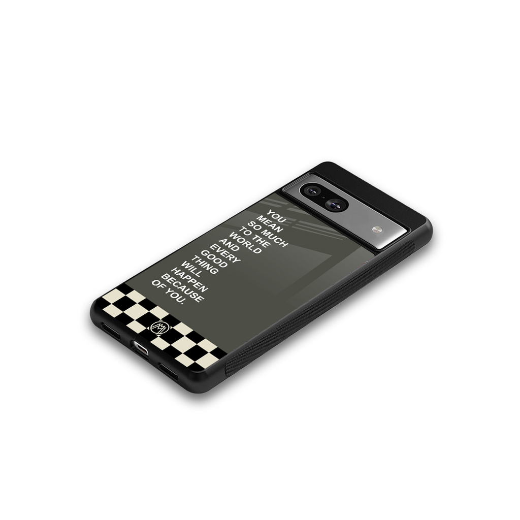 you mean so much to the world back phone cover | glass case for Google Pixel 7
