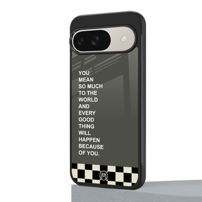 you mean so much to the world back phone cover | glass case for google pixel 9