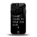 you are young back phone cover | glass case for iphone 13 pro max