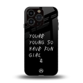 you are young back phone cover | glass case for iphone 13 pro