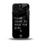 you are young back phone cover | glass case for iphone 13 pro