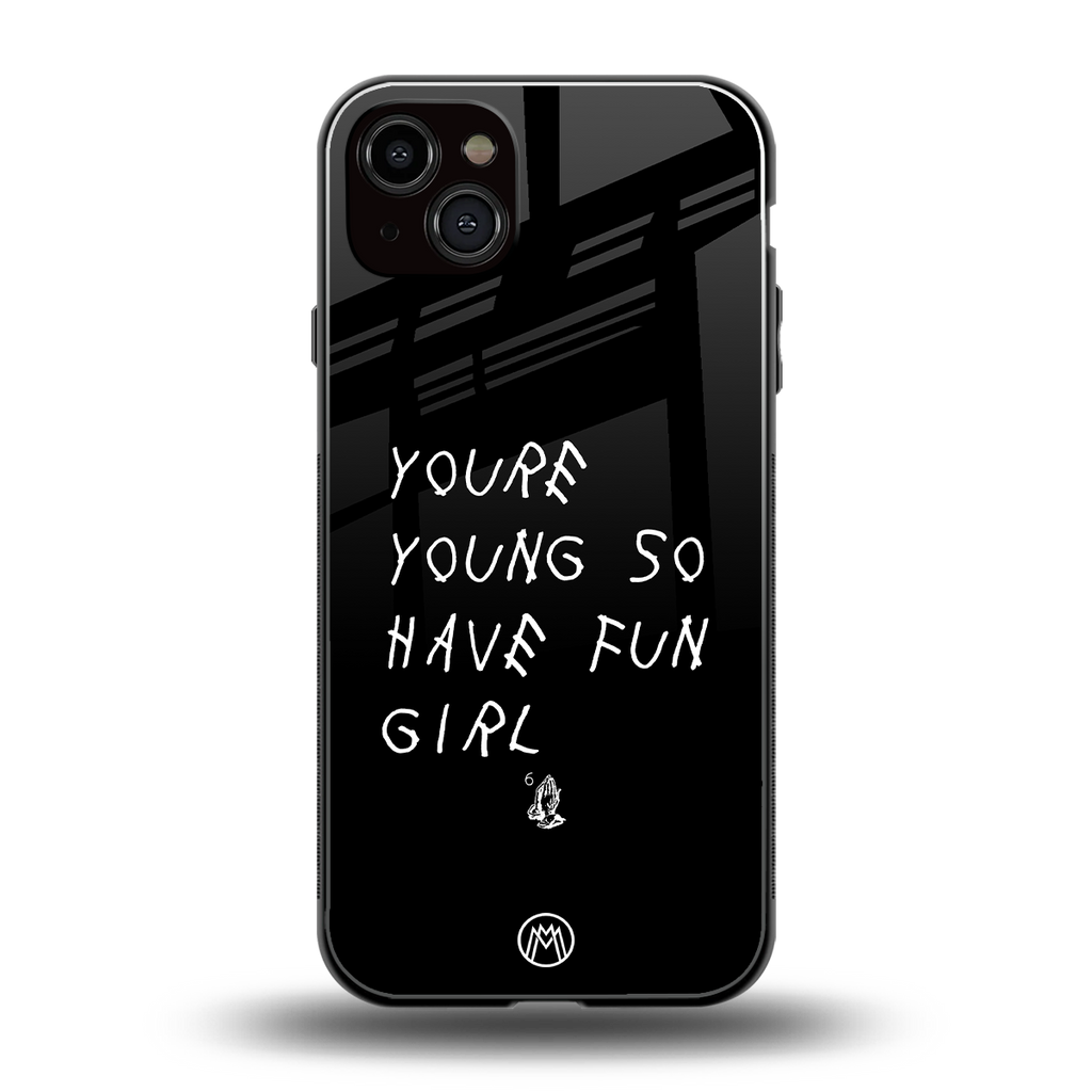 you are young back phone cover | glass case for iphone 15 plus