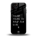 you are young back phone cover | glass case for iphone 14 plus