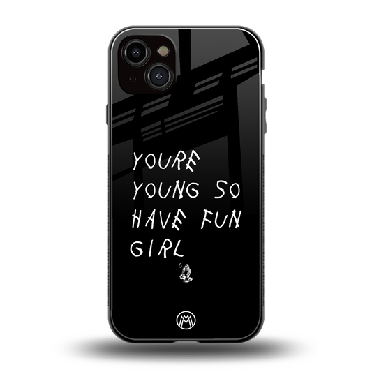 you are young back phone cover | glass case for iphone 14 plus