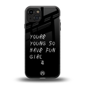 you are young back phone cover | glass case for iphone 15
