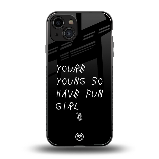 you are young back phone cover | glass case for iphone 15