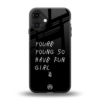 you are young back phone cover | glass case for iphone 16 plus