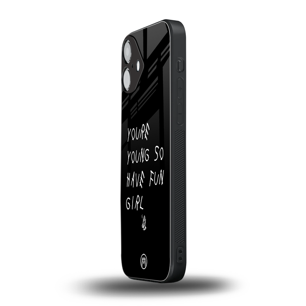 you are young back phone cover | glass case for iphone 16 plus