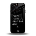you are young back phone cover | glass case for iphone 16 pro max