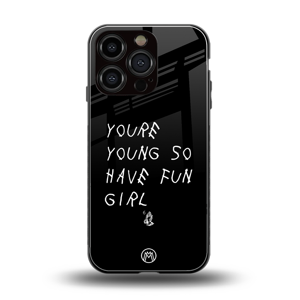 you are young back phone cover | glass case for iphone 16 pro