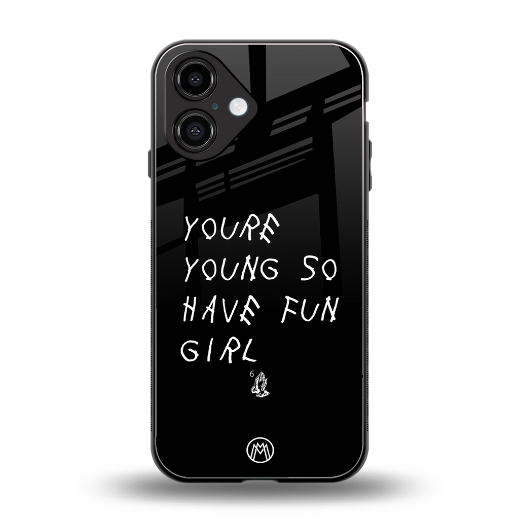 you are young back phone cover | glass case for iphone 16