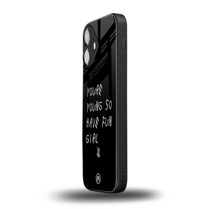 you are young back phone cover | glass case for iphone 16