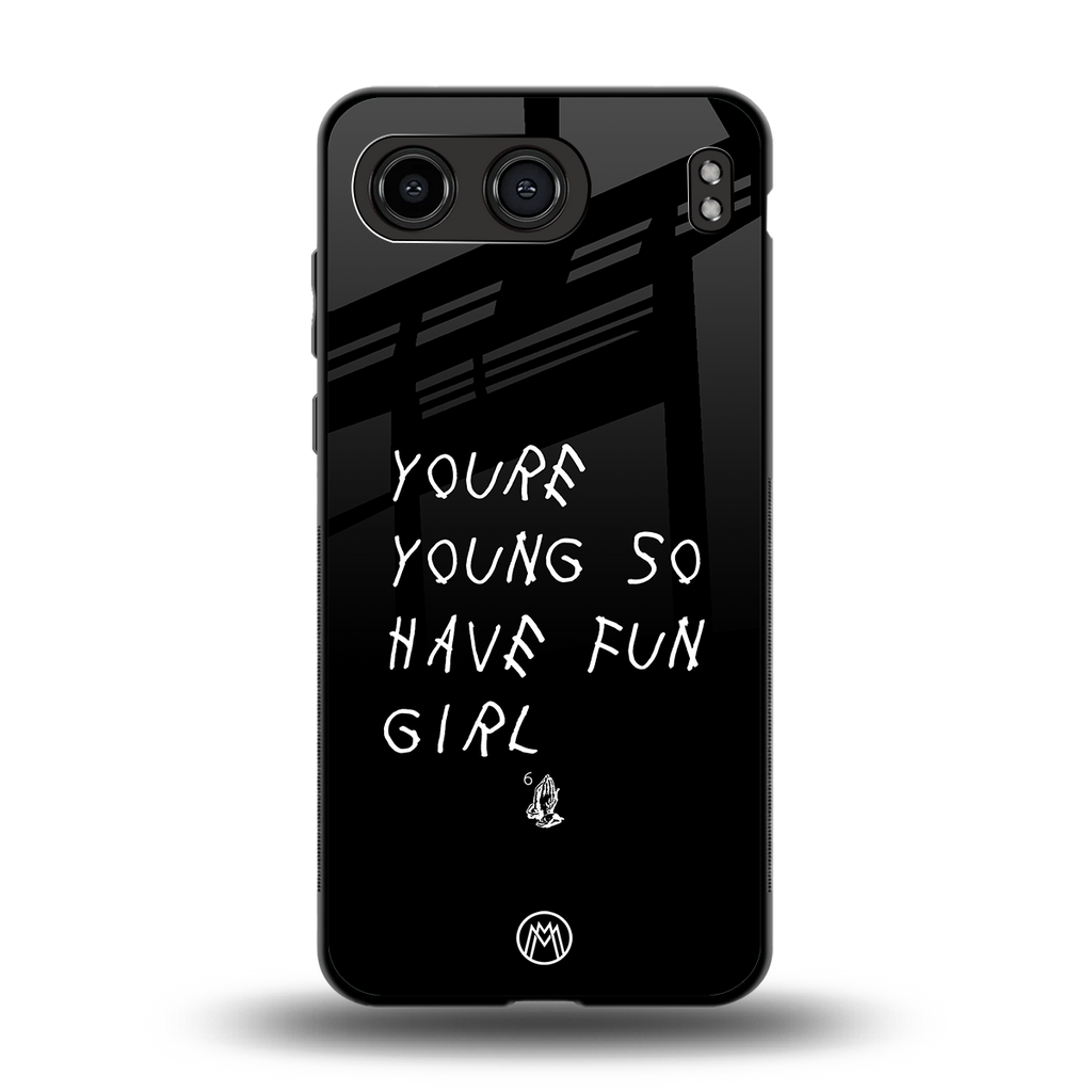you are young back phone cover | glass case for oneplus nord 4