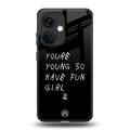 you are young back phone cover | glass case for oneplus nord ce 3