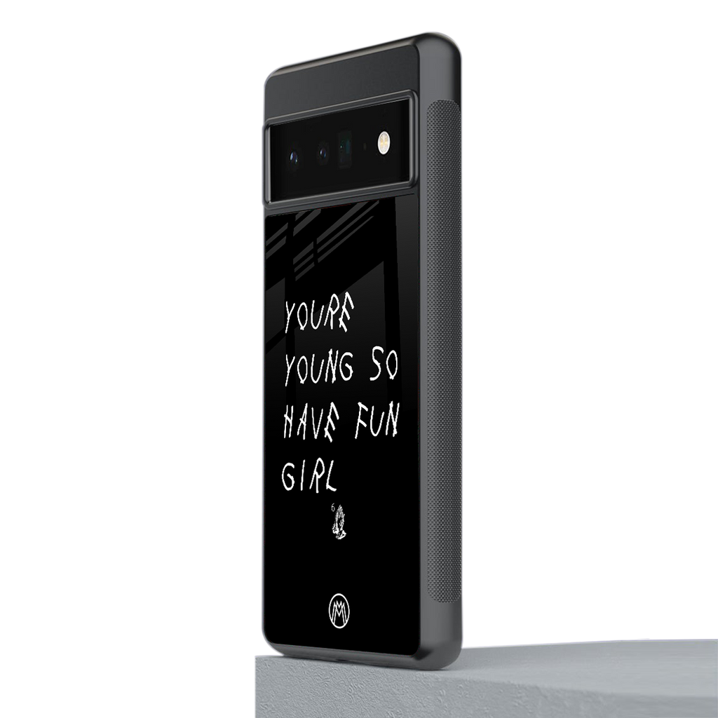 you are young back phone cover | glass case for google pixel 6 pro