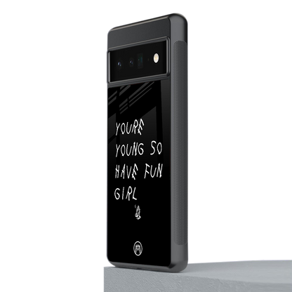 you are young back phone cover | glass case for google pixel 6 pro