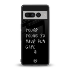 you are young back phone cover | glass case for google pixel 7 pro