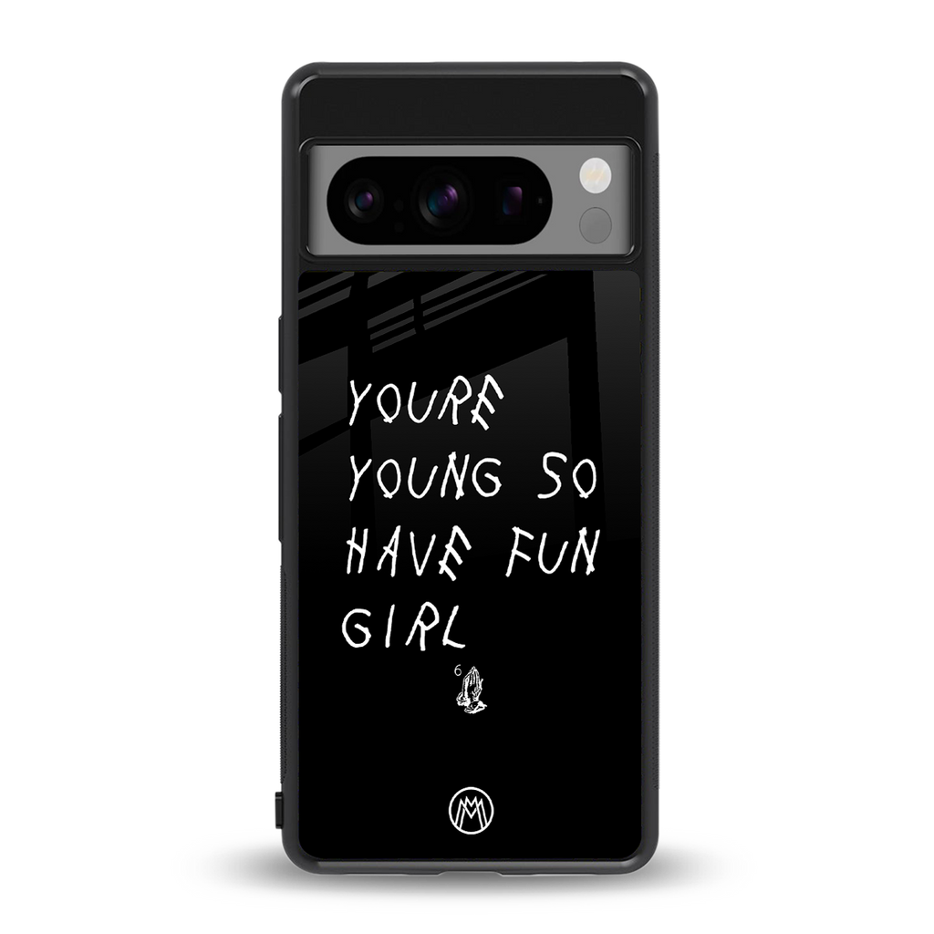 you are young back phone cover | glass case for google pixel 8 pro