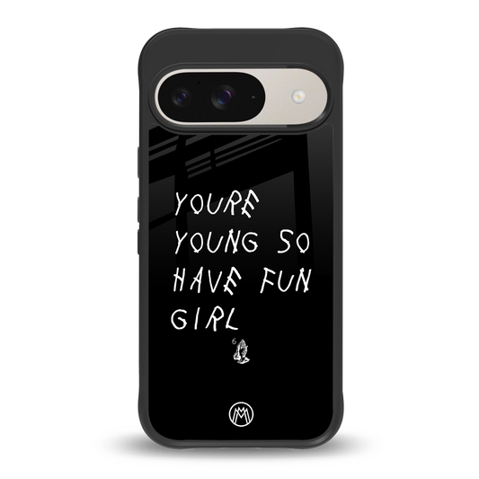 you are young back phone cover | glass case for google pixel 9