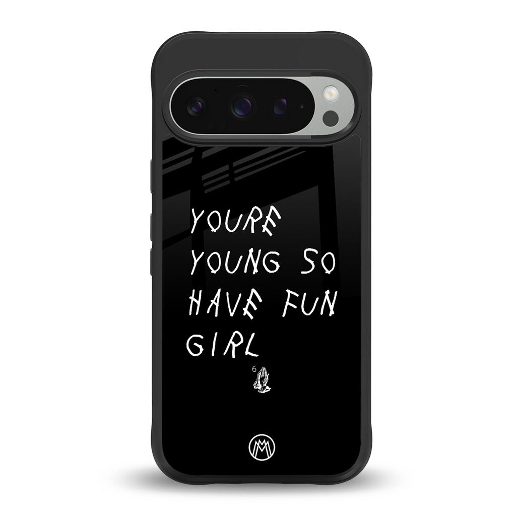 you are young back phone cover | glass case for google pixel 9 pro