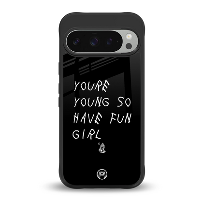 you are young back phone cover | glass case for google pixel 9 pro xl