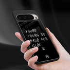 you are young back phone cover | glass case for google pixel 9 pro