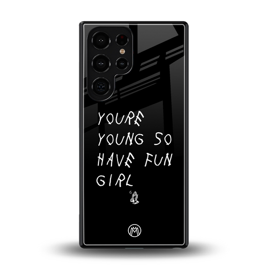 you are young back phone cover | glass case for samsung galaxy s25 ultra