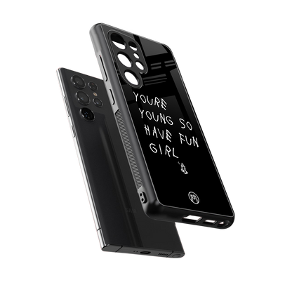 you are young back phone cover | glass case for samsung galaxy s25 ultra