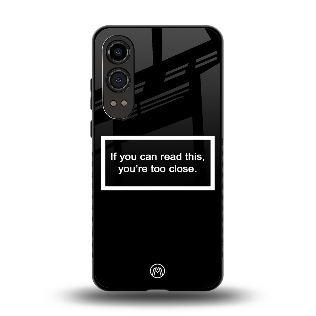 you're too close black back phone cover | glass case for oneplus nord ce 4 lite