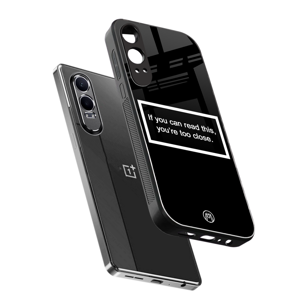 you're too close black back phone cover | glass case for oneplus nord ce 4 lite