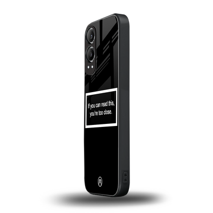 you're too close black back phone cover | glass case for oneplus nord ce 4 lite