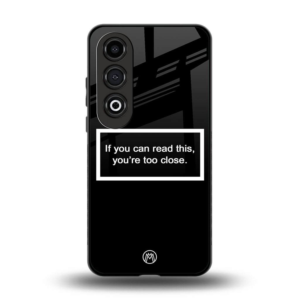 you're too close black back phone cover | glass case for oneplus nord ce 4