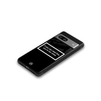 you're too close black back phone cover | glass case for Google Pixel 7A