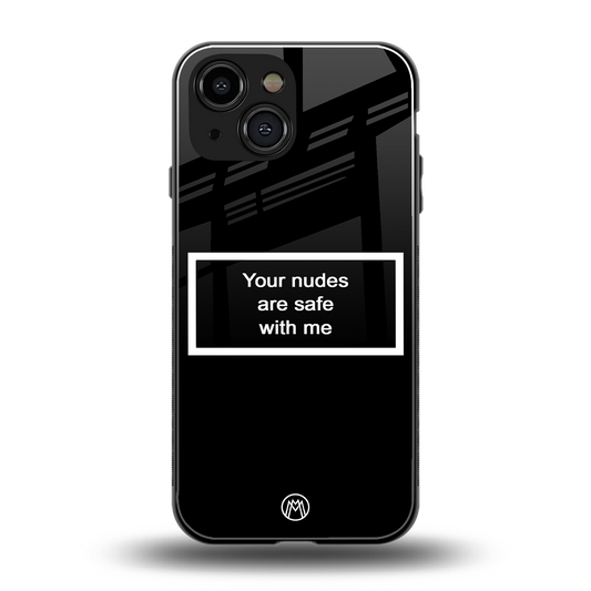 your nudes are safe with me black back phone cover | glass case for iphone 13 mini
