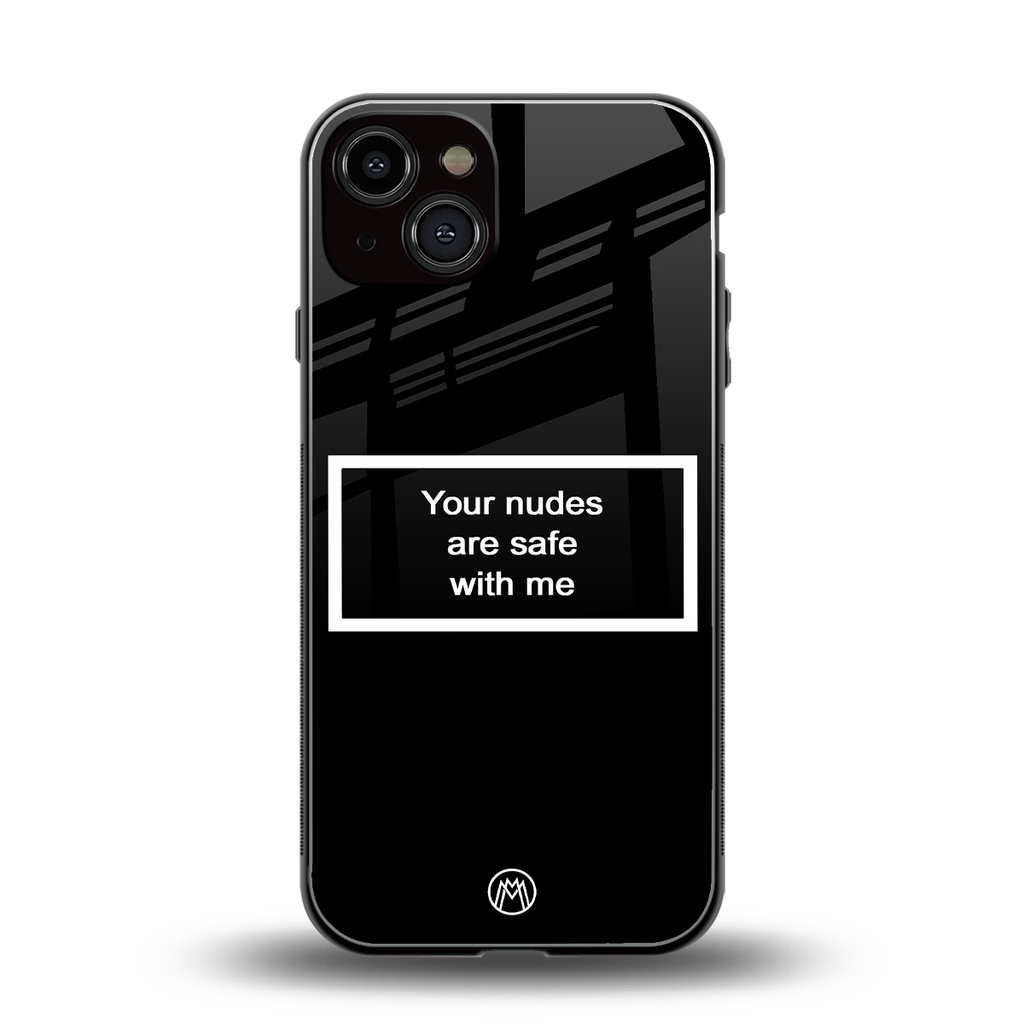 your nudes are safe with me black back phone cover | glass case for iphone 13