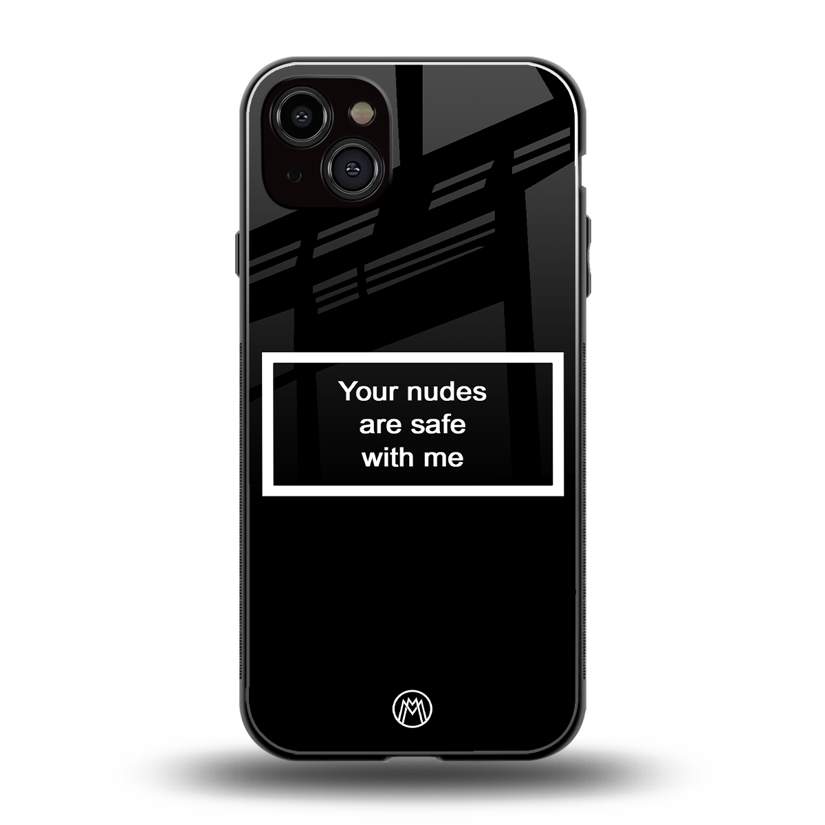 your nudes are safe with me black back phone cover | glass case for iphone 15 plus