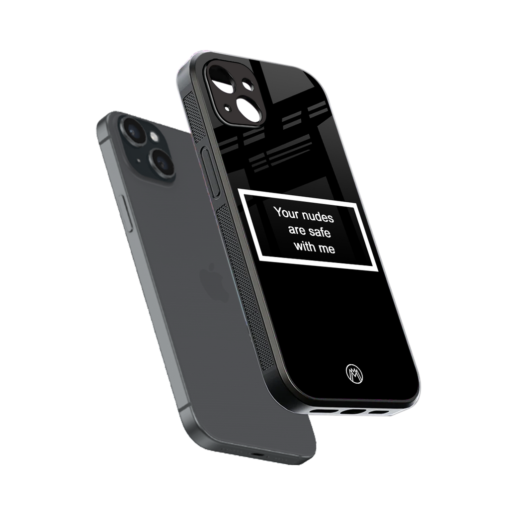 your nudes are safe with me black back phone cover | glass case for iphone 14 plus