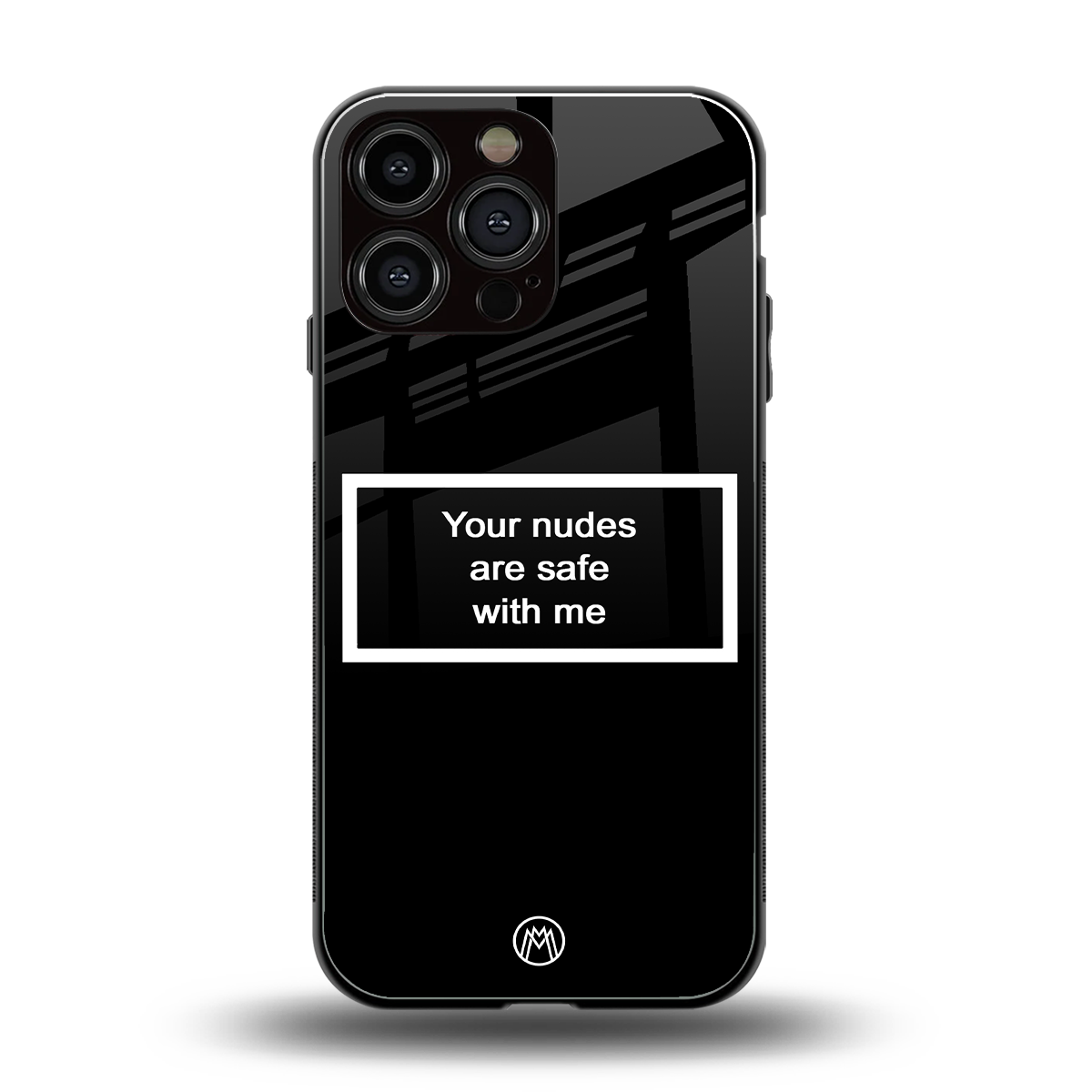 your nudes are safe with me black back phone cover | glass case for iphone 15 pro max