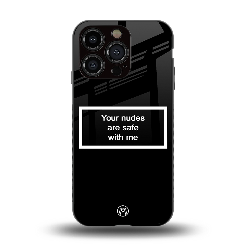 your nudes are safe with me black back phone cover | glass case for iphone 15 pro