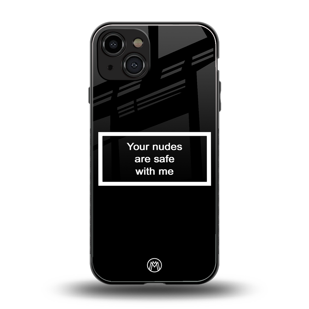 your nudes are safe with me black back phone cover | glass case for iphone 15