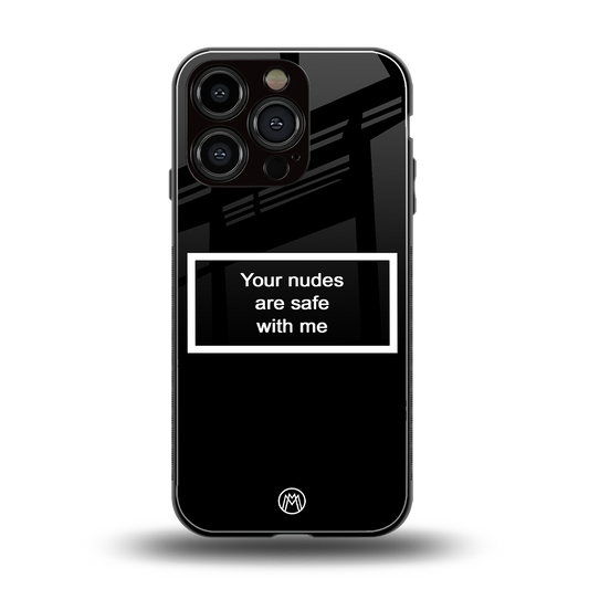 your nudes are safe with me black back phone cover | glass case for iphone 16 pro