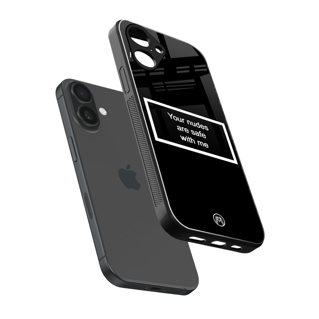 your nudes are safe with me black back phone cover | glass case for iphone 16