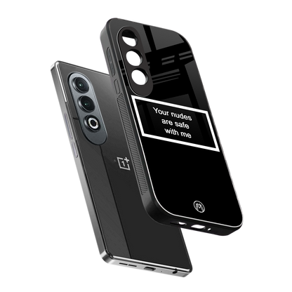 your nudes are safe with me black back phone cover | glass case for oneplus nord ce 4