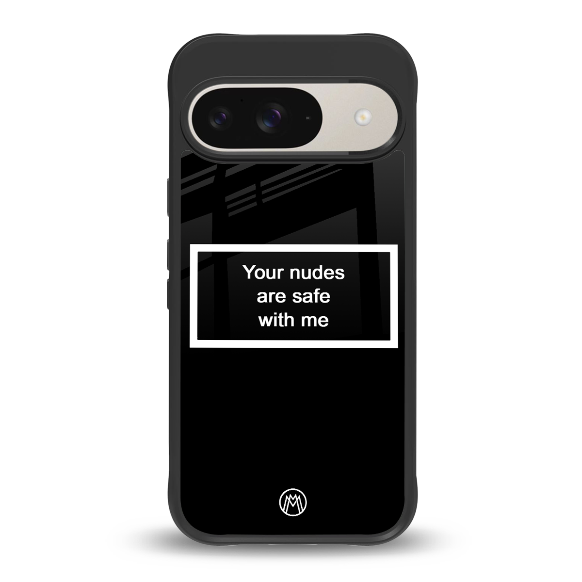 your nudes are safe with me black back phone cover | glass case for google pixel 9