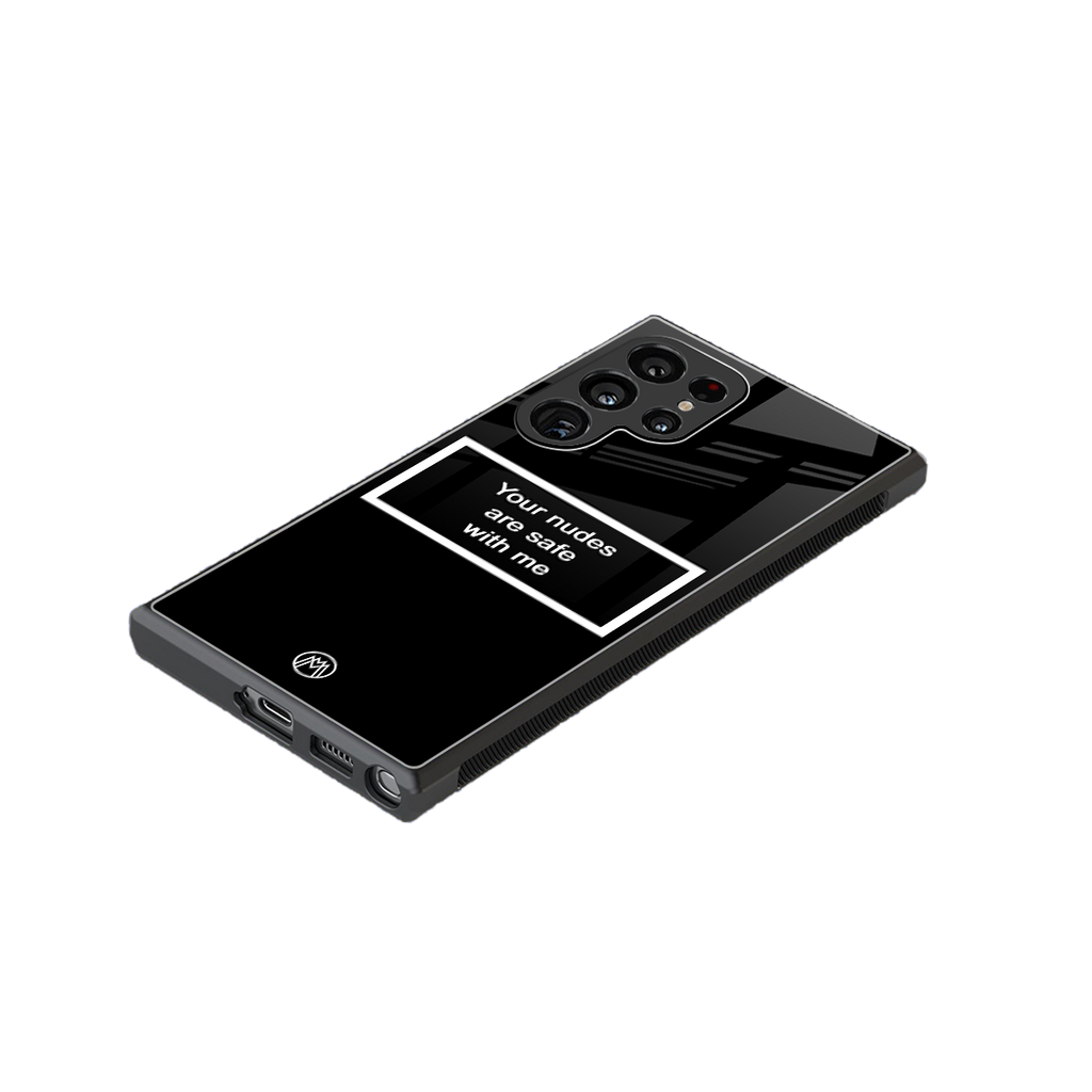 your nudes are safe with me black back phone cover | glass case for samsung galaxy s23 ultra