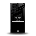 your nudes are safe with me black back phone cover | glass case for samsung galaxy s25 ultra